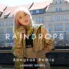 Jannine Weigel - Raindrops (Bangkok Remix) - Single